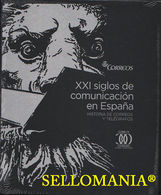 XXI SIGLOS DE COMUNICACION EN ESPAÑA LIBRO EDITADO POR CORREOS HISTORIA POSTAL - Andere & Zonder Classificatie