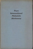 DICCIONARIO FILATELICO INTERNACIONAL OSCAR C. DE TUYA EDICION 1958       TC12061 - Altri & Non Classificati