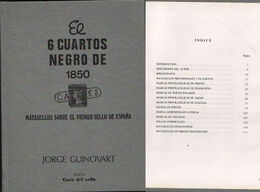 EL 6 CUARTOS NEGRO DE 1850 JORGE GUINOVART NUEVO CASA DEL SELLO     EDICION 1984 - Altri & Non Classificati