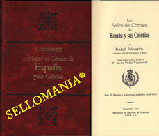 LOS SELLOS DE CORREOS DE ESPAÑA Y SUS COLONIAS . R. FRIEDERICH . 1991 . EDIFIL - Otros & Sin Clasificación