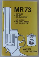 Manuel D'utilisation Original Du Revolver MANURHIN MR 73 - Decotatieve Wapens