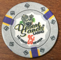 ÉTATS-UNIS USA NEVADA LAS VEGAS DESERT SANDS CASINO CHIP 25C JETON TOKENS COINS - Casino