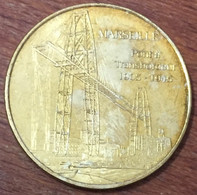 13 MARSEILLE PONT À TRANSBORDEUR MDP 2010 MÉDAILLE SOUVENIR MONNAIE DE PARIS JETON TOURISTIQUE MEDALS COINS TOKENS - 2010