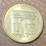 75008 PARIS ARC DE TRIOMPHE MDP 2004 MÉDAILLE SOUVENIR MONNAIE DE PARIS JETON TOURISTIQUE MEDALS COINS TOKENS - 2004