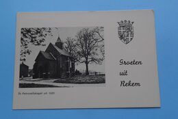 Groeten Uit REKEM St.-Petronellakapel Uit 1620 ( Baillien ) Anno 19?? ( Zie Foto's ) ! - Lanaken