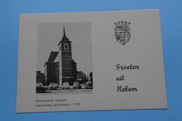 Groeten Uit REKEM Gemeentelijk Museum ( Voormalige Parochiekerk - 1703 ) > ( Baillien ) Anno 19?? ( Zie Foto's ) ! - Lanaken