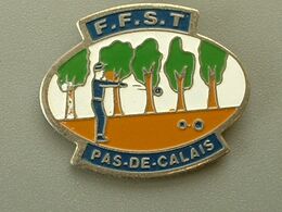 Pin's PETANQUE - F.F.S.T PAS DE CALAIS - Pétanque