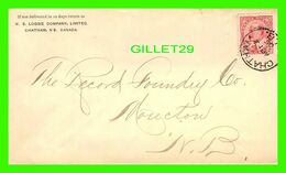 CANADA - ENTIERS POSTAUX, 1905 - FROM W. S. LOGGIE CO LIMITED, CHATHAM, NB TO THE RECORD FOUNDRY CO, MONCTON , NB - - Covers & Documents