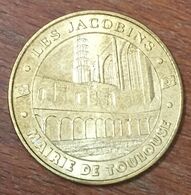 31 TOULOUSE LE CLOITRE DES JACOBINS MDP 2012 MÉDAILLE MONNAIE DE PARIS JETON TOURISTIQUE TOKENS MEDALS COINS - 2012