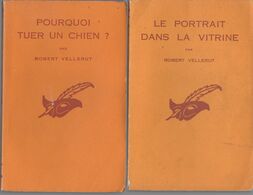 VELLERUT (Pseudo De Robert SABATIER) Pourquoi Tuer Un Chien/Portrait Dans La Vitrine/Piste En Zigzag.Voir Commentaires - Club Des Masques