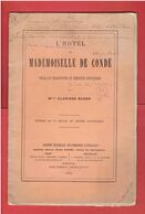 PARIS 7e L HOTEL DE MADEMOISELLE DE CONDE 12 RUE MONSIEUR 1882 PAR CLARISSE BADER HISTORIQUE ENVOI DE L AUTEUR - Parijs