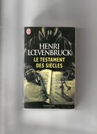 Henri  Loevenbruck. Le Testament Des Siècles. - J'ai Lu