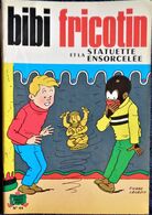 Bibi Fricotin - N° 44 - Bibi Fricotin Et La Statuette Ensorcelée - ( 1976 ) . - Bibi Fricotin