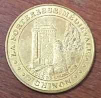 37 LA FORTERESSE MÉDIÉVALE CHINON MDP 2007 MEDAILLE SOUVENIR MONNAIE DE PARIS JETON TOURISTIQUE MEDALS COINS TOKENS - 2007