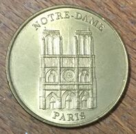 75004 NOTRE DAME DE PARIS MDP 1999 MÉDAILLE SOUVENIR MONNAIE DE PARIS JETON TOURISTIQUE MEDALS TOKENS COINS - Non-datés