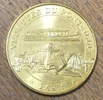 75001 PARIS VEDETTES DU PONT NEUF N°7 MDP 2010 MÉDAILLE SOUVENIR MONNAIE DE PARIS JETON TOURISTIQUE TOKEN MEDALS COINS - 2010