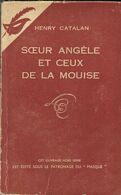 LE MASQUE HORS SERIE - SOEUR ANGELE ET CEUX DE LA MOUISE D HENRY CATALAN - 1ERE EDITION 1953, VOIR LE SCANNER - Le Masque