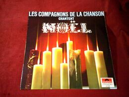 LES COMPAGNONS DE LA CHANSON   CHANTENT NOEL  ° REF  POLYDOR 657049 - Canzoni Di Natale