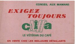Buvard Publicitaire Ancien/Café / CAÏFFA/ Le Vétéran Du Café/ Conseil Aux Mamans .../Vers 1950-60               BUV498 - Koffie En Thee