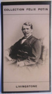 ► David Livingstone - Explorateur Né à Blantyre -Royal Society - Découverte Du Zambèze -  Photo Felix POTIN 1900 - Félix Potin