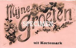 Mijne Groeten Uit Kortemark - Kortemark