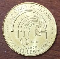 39 SALINS-LES-BAINS LA GRANDE SALINE UNESCO MDP 2019 MÉDAILLES MONNAIE DE PARIS JETON TOURISTIQUE TOKENS MEDALS COINS - 2019