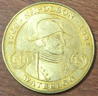 BELGIQUE WATERLOO NAPOLEON 1769 - 1821 MDP 2009 MÉDAILLE SOUVENIR MONNAIE DE PARIS JETON TOURISTIQUE TOKEN MEDAL COIN - Turísticos