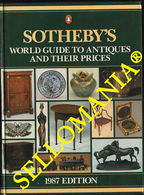 SOTHEBY'S WORD GUIDE TO ANTIQUES AND THEIR PRICES 1987 CATALOGO SUBASTAS PRECIOS - Otros & Sin Clasificación