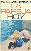 LA PAREJA HOY MARIA TERESA VAN EECKHOUT EDICION MENSAJERO 1972      TC12047 A6C1 - Otros & Sin Clasificación