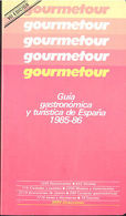 GUIA GOURMERTOUR 1985 1986 GUIA GASTRONOMICA Y TURISTICA ESPAÑA     TC11990 A6C2 - Andere & Zonder Classificatie
