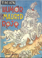 HUMOR EN EL MADRID ROJO TACHIN EDITORIAL PRENSA ESPAÑOLA 1971       TC11985 A6C2 - Autres & Non Classés
