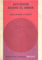 ESTUDIOS SOBRE EL AMOR JOSE ORTEGA Y GASSET SALVAT EDITORES 1971    TC12006 A6C2 - Altri & Non Classificati