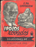 IDOLOS ROBADOS E. PH. OPPENHEIM BIBLIOTECA ORO MOLINO 1953 TC12041 A6C2 - Altri & Non Classificati