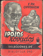 IDOLOS ROBADOS E. PH. OPPENHEIM BIBLIOTECA ORO MOLINO 1953 TC12041 A6C2 - Sonstige & Ohne Zuordnung