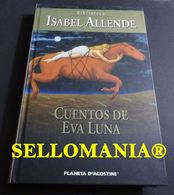 CUENTOS DE EVA LUNA ISABEL ALLENDE PLANETA DeAGOSTINI 2002 TC23751 A6C3 - Altri & Non Classificati