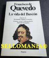 LA VIDA DEL BUSCON FRANCISCO DE QUEVEDO LAZARO CARRETER PLANETA  TC23756 A6C3 - Other & Unclassified