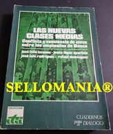 LAS NUEVAS CLASES MEDIAS BANCA JOSE FELIX TEZANOS EDICUSA 1973 TC23761 A6C3 - Autres & Non Classés