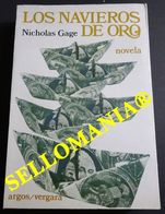 LOS NAVIEROS DE ORO NOVELA NICHOLAS GAGE ARGOS VERGARA 1977 TC23765 A6C3 - Autres & Non Classés