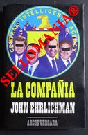 LA COMPAÑIA JOHN EHRLICHMAN CENTRAL INTELIGENCE AGENCY CIA 1976 TC23767 A6C3 - Other & Unclassified