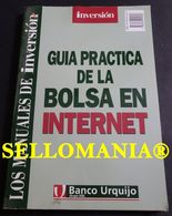 GUIA PRACTICA DE LA BOLSA EN INTERNET ISABEL SANCHEZ INVERSION 1999 TC23793 A6C3 - Otros & Sin Clasificación