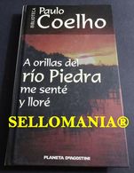 A ORILLAS DEL RIO PIEDRA ME SENTE Y LLORE PAULO COELHO  TC23809 A5C1 - Autres & Non Classés