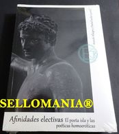 AFINIDADES ELECTIVAS EL POETA ISLA Y LAS POETICAS HOMOEROTICAS   TC23818 A5C1 - Altri & Non Classificati