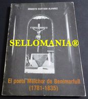 EL POETA MELCHOR DE BENIMARFULL 1781 - 1835 ERNESTO HURTADO ALVAREZ TC23839 A5C1 - Otros & Sin Clasificación