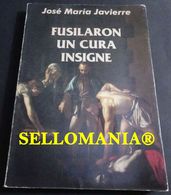 FUSILARON UN CURA INSIGNE JOSE MARIA JAVIERRE 1995  TC23840 A5C1 - Altri & Non Classificati