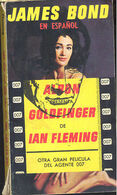 JAMES BOND AGENTE 007 GOLDFINGER IAN FLEMING EDITORIAL ALBON 1965   TC11999 A6C1 - Other & Unclassified