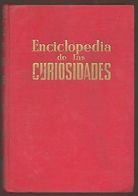 ENCICLOPEDIA DE LAS CURIOSIDADES RAMON PUJOL CAMPO GASSO 1958 TC11290 A6C1 - Andere & Zonder Classificatie