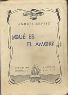 ¿ QUE ES EL AMOR ? ANDRES REVESZ AFRODISIO AGUADO 1944    TC12030 A6C2 - Other & Unclassified