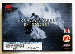 FRANCIS CABREL Billet Concert Collector Ticket CLERMONT-FERRAND 11 Novembre 1994 - Concerttickets