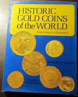 Historic Gold Coins Of The World - Door B. Hobson -  Gouden Munten - Numismatiek - Culture