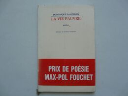 PRIX DE POESIE MAX POL FOUCHET - La Vie Pauvre - Dominique SAMPIERO - Auteurs Français